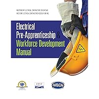 Electrical Pre-Apprenticeship and Workforce Development Manual Electrical Pre-Apprenticeship and Workforce Development Manual eTextbook Hardcover