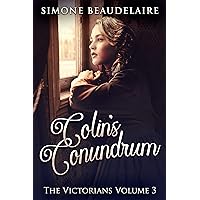 Colin's Conundrum: A Steamy 19th Century Romance (The Victorians Book 3)
