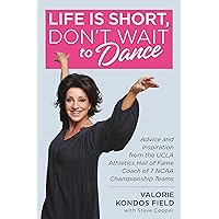 Life Is Short, Don't Wait to Dance Life Is Short, Don't Wait to Dance Paperback Audible Audiobook Kindle Hardcover