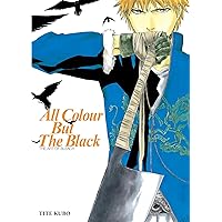 All Colour but the Black: The Art of Bleach All Colour but the Black: The Art of Bleach Paperback