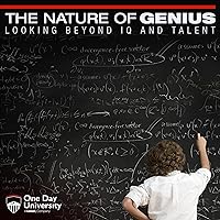 The Nature of Genius: Looking Beyond IQ and Talent The Nature of Genius: Looking Beyond IQ and Talent Audible Audiobook