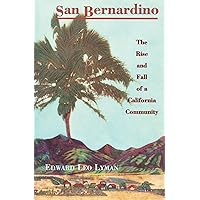 San Bernardino: The Rise and Fall of a California Community San Bernardino: The Rise and Fall of a California Community Hardcover Kindle