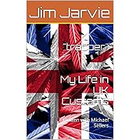 My Life in UK Customs My Life in UK Customs Kindle Paperback