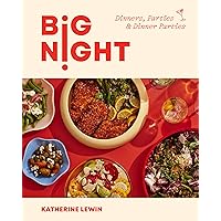 Big Night: Dinners, Parties, and Dinner Parties - A Cookbook Big Night: Dinners, Parties, and Dinner Parties - A Cookbook Hardcover Kindle