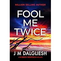 Fool Me Twice: A Hidden Norfolk Thriller (Book 10) Fool Me Twice: A Hidden Norfolk Thriller (Book 10) Kindle Audible Audiobook Paperback Hardcover