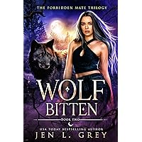 Wolf Bitten (The Forbidden Mate Trilogy Book 2) Wolf Bitten (The Forbidden Mate Trilogy Book 2) Kindle Audible Audiobook Paperback