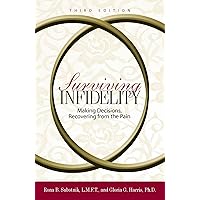 Surviving Infidelity: Making Decisions, Recovering from the Pain Surviving Infidelity: Making Decisions, Recovering from the Pain Kindle Paperback