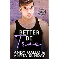 Better Be True: A Fake Boyfriend, Roommates to Lovers MM Romance (Harrison Campus Book 2) Better Be True: A Fake Boyfriend, Roommates to Lovers MM Romance (Harrison Campus Book 2) Kindle Paperback Audible Audiobook