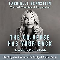The Universe Has Your Back: Transform Fear into Faith The Universe Has Your Back: Transform Fear into Faith Audible Audiobook Kindle Hardcover Paperback