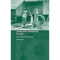 Living with Transition in Laos: Market Intergration in Southeast Asia (Routledge Contemporary Southeast Asia Series) Living with Transition in Laos: Market Intergration in Southeast Asia (Routledge Contemporary Southeast Asia Series) Kindle Hardcover Paperback Digital