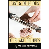Easy and Delicious Cupcake Recipes (Mom's Home Cooking Book 1) Easy and Delicious Cupcake Recipes (Mom's Home Cooking Book 1) Kindle Paperback