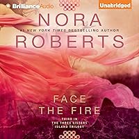 Face the Fire: Three Sisters Island Trilogy, Book 3 Face the Fire: Three Sisters Island Trilogy, Book 3 Audible Audiobook Kindle Mass Market Paperback Paperback Hardcover Audio CD