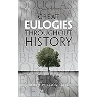 Great Eulogies Throughout History (Dover Thrift Editions) Great Eulogies Throughout History (Dover Thrift Editions) Kindle Paperback
