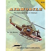 Airmobile: The Helicopter War in Vietnam - Vietnam Studies Group series (6040) Airmobile: The Helicopter War in Vietnam - Vietnam Studies Group series (6040) Paperback Hardcover Mass Market Paperback Print