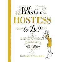 What's a Hostess to Do? (What's A... to Do?) What's a Hostess to Do? (What's A... to Do?) Paperback Kindle