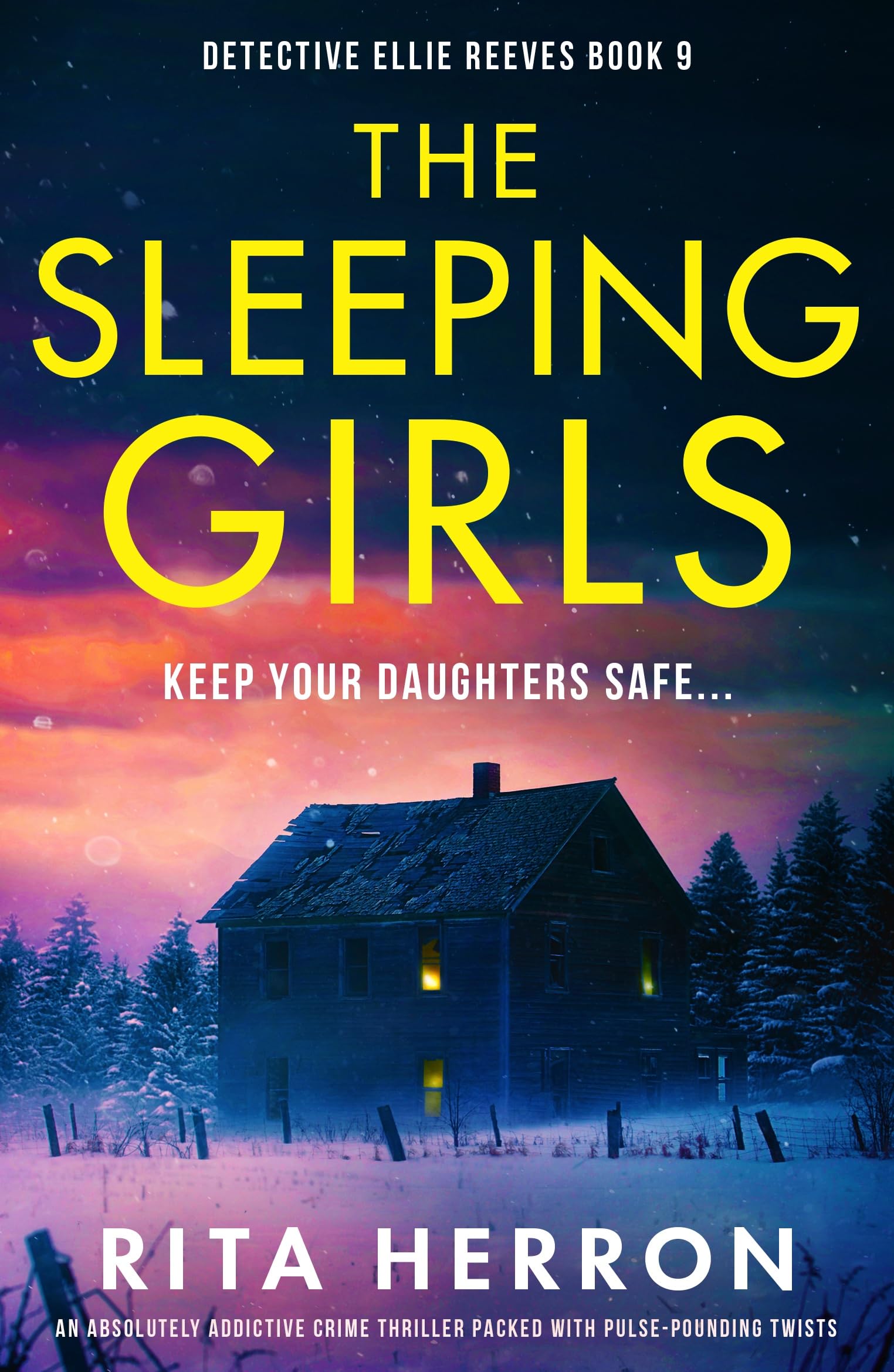 The Sleeping Girls : An absolutely addictive crime thriller packed with pulse-pounding twists (Detective Ellie Reeves Book 9)