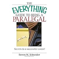 The Everything Guide To Being A Paralegal: Winning Secrets to a Successful Career! The Everything Guide To Being A Paralegal: Winning Secrets to a Successful Career! Paperback Kindle