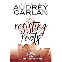Resisting Roots (Lotus House Book 1) Resisting Roots (Lotus House Book 1) Kindle Audible Audiobook Paperback MP3 CD