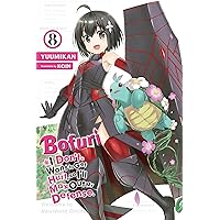 Bofuri: I Don't Want to Get Hurt, so I'll Max Out My Defense., Vol. 8 (light novel) Bofuri: I Don't Want to Get Hurt, so I'll Max Out My Defense., Vol. 8 (light novel) Kindle Paperback