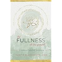 Fullness of the Ground Fullness of the Ground Paperback Audible Audiobook Kindle