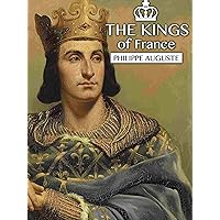 The kings of France: Philippe Auguste