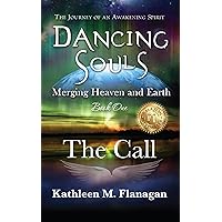 Dancing Souls: The Call Dancing Souls: The Call Kindle Paperback