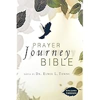 Prayer Journey Bible: Notes by Dr. Elmer L. Towns Prayer Journey Bible: Notes by Dr. Elmer L. Towns Hardcover Kindle