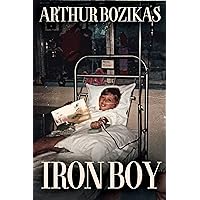 Iron Boy: Surviving Beta Thalassaemia Major Iron Boy: Surviving Beta Thalassaemia Major Kindle Audible Audiobook Hardcover Paperback