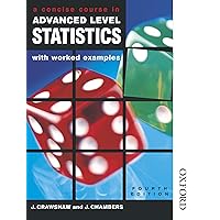 A Concise Course in Advanced Level Statistics with worked examples Export Edition A Concise Course in Advanced Level Statistics with worked examples Export Edition Kindle Paperback