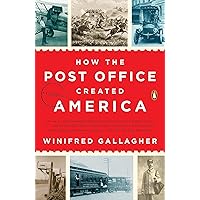 How the Post Office Created America: A History How the Post Office Created America: A History Paperback Audible Audiobook Kindle Hardcover Audio CD