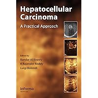 Hepatocellular Carcinoma: A Practical Approach Hepatocellular Carcinoma: A Practical Approach Kindle Hardcover