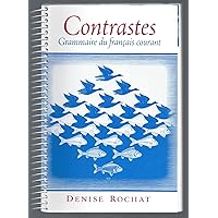 Contrastes: Grammaire Du Francais Courant (French Edition) Contrastes: Grammaire Du Francais Courant (French Edition) Spiral-bound