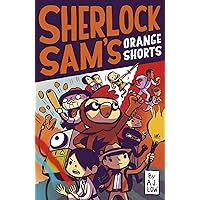 Sherlock Sam’s Orange Shorts: Book 11.5 Sherlock Sam’s Orange Shorts: Book 11.5 Kindle
