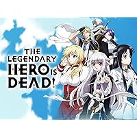 The Legendary Hero is Dead! - Uncut
