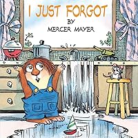 I Just Forgot (A Little Critter Book) I Just Forgot (A Little Critter Book) Paperback School & Library Binding