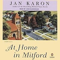 At Home in Mitford: A Novel At Home in Mitford: A Novel Audible Audiobook Paperback Kindle Audio CD Hardcover Mass Market Paperback