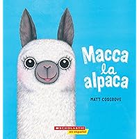 Macca la alpaca (Macca the Alpaca) (Spanish Edition) Macca la alpaca (Macca the Alpaca) (Spanish Edition) Paperback Kindle