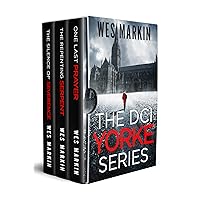 DCI Yorke Boxset 1: Books 1-3 of an addictive crime series from Wes Markin (DCI YORKE THRILLER)