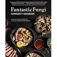 Fantastic Fungi Community Cookbook Fantastic Fungi Community Cookbook Hardcover Kindle