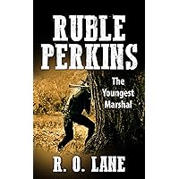 Ruble Perkins: The Youngest Marshal Ruble Perkins: The Youngest Marshal Kindle