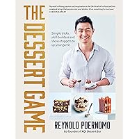 The Dessert Game: Simple tricks, skill-builders and show-stoppers to up your game The Dessert Game: Simple tricks, skill-builders and show-stoppers to up your game Paperback Kindle