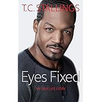 Eyes Fixed: My True Life Story Eyes Fixed: My True Life Story Kindle Paperback
