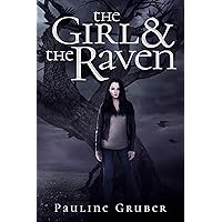 The Girl and the Raven: YA Paranormal Romance (The Girl and the Raven Series Book 1)