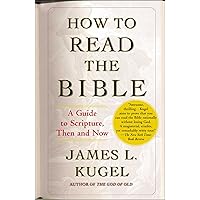 How to Read the Bible: A Guide to Scripture, Then and Now How to Read the Bible: A Guide to Scripture, Then and Now Kindle Paperback Audible Audiobook Hardcover MP3 CD
