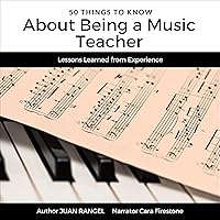 50 Things to Know About Being a Music Teacher: Lessons Learned from Experience (50 Things to Know About Majoring in Series) 50 Things to Know About Being a Music Teacher: Lessons Learned from Experience (50 Things to Know About Majoring in Series) Audible Audiobook Kindle Paperback