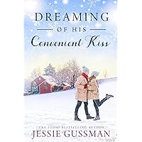 Dreaming of His Convenient Kiss (Cowboy Mountain Christmas, Small Town Sweet Romance, Book 2) Dreaming of His Convenient Kiss (Cowboy Mountain Christmas, Small Town Sweet Romance, Book 2) Kindle Paperback Audible Audiobook