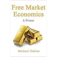 Free Market Economics: A Primer