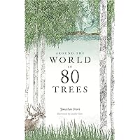 Around the World in 80 Trees: (The perfect gift for tree lovers) Around the World in 80 Trees: (The perfect gift for tree lovers) Hardcover Kindle Audible Audiobook Paperback