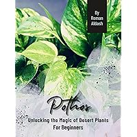 Pothos: Unlocking the Magic of Plants, For Beginners