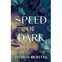 Speed of Dark: A Novel Speed of Dark: A Novel Paperback Kindle